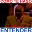 COMO TE HAGO ENTENDER – ROBERTO ROENA HQ