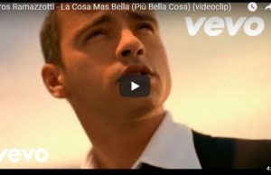 Eros Ramazzotti – La Cosa Mas Bella (Più Bella Cosa)