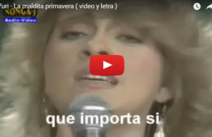 Yuri – La maldita primavera ( video y letra )