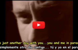 PHIL COLLINS – ANOTHER DAY IN PARADISE – Subtitulos Español & Inglés