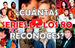 ¿Cuántas «SERIES DE LOS 80» Reconoces? Test