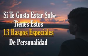 Las Personas Que Prefieren Estar Solas Tienen Estos 13 Rasgos Especiales De Personalidad