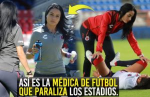 CONOCE A LA MÉDICA DE FÚTBOL QUE PARALIZA LOS ESTADIOS 2021 ⚽ 😱