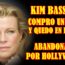 EN LA RUINA Y SOLA ASÍ VIVE KIM BASINGER TODOS SE ACOSTABAN PERO NO LA AMABAN