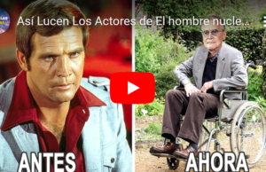 Así Lucen Los Actores de El hombre nuclear Hoy en Día
