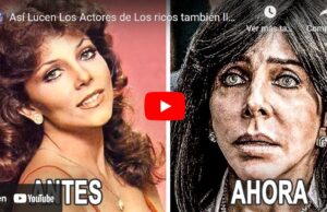 Así Lucen Los Actores de Los ricos también lloran 1979 Hoy en Día