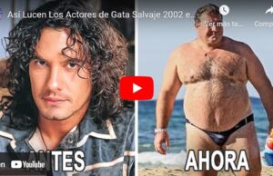 Así Lucen Los Actores de Gata Salvaje 2002 en la Actualidad