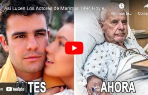 Así Lucen Los Actores de Marimar 1994 Hoy en Día