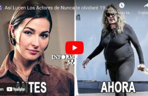 Así Lucen Los Actores de Nunca te olvidaré 1999 Hoy en Día